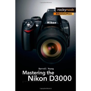 Mastering the Nikon D3000