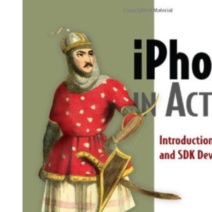 iPhone in Action: Introduction to Web and SDK Development