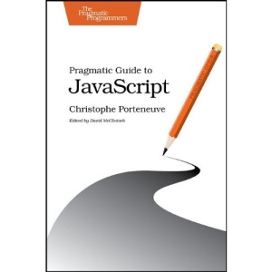 Pragmatic Guide to JavaScript (Pragmatic Programmers)