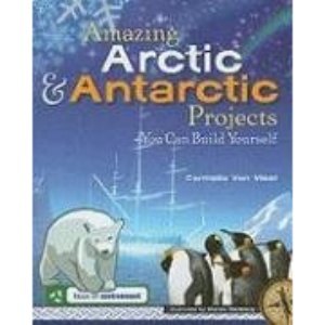 Amazing Arctic and Antarctic Projects You Can Build Yourself (Build It Yourself)