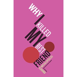 Why I Killed My Best Friend