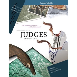 Judges - A Deliverer Arises (Teacher Guide) (Inductive Bible Study Curriculum)