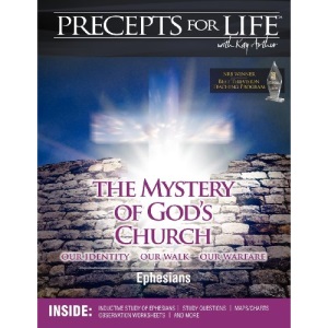 Precepts for Life Study Companion: The Mystery of God's Church -- Our Identity, Our Walk, Our Warfare (Ephesians)
