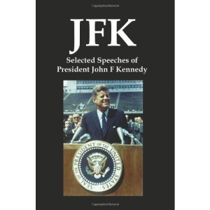 Jfk: Selected Speeches of President John F Kennedy