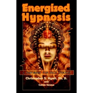 Energized Hypnosis: A Non-Book for Self-Change
