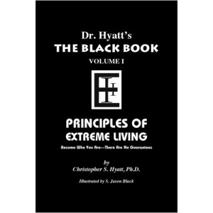Black Book: Volume I: Principles of Extreme Living
