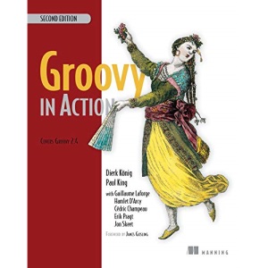 Groovy in Action: Covers Groovy 2.4