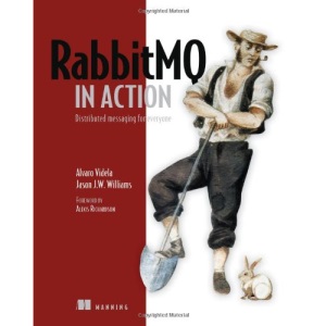 RabbitMQ in Action: Distributed Messaging for Everyone