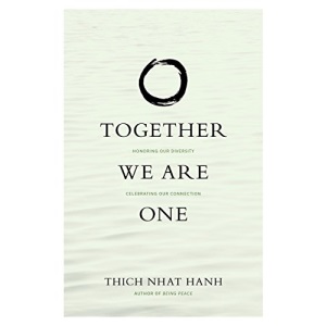 Together We are One: Honoring Our Diversity, Celebrating Our Connection