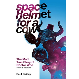 Space Helmet for a Cow 2: The Mad, True Story of Doctor Who (1990-2013)