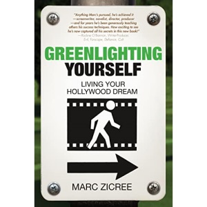 Greenlighting Yourself: Living Your Hollywood Dream