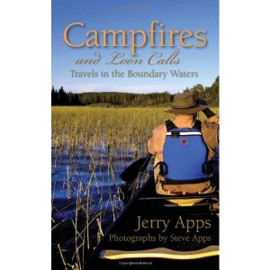 Campfires and Loon Calls: Travels in the Boundary Waters