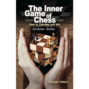 The Inner Game of Chess: How to Calculate and Win