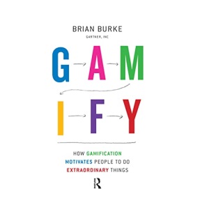 Gamify: How Gamification Motivates People to Do Extraordinary Things