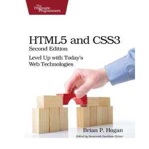 HTML5 and CSS3: Level Up with Today's Web Technologies