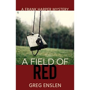 A Field of Red (1) (Frank Harper Mysteries)