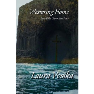 Westering Home: Volume 4 (Blue Bells Chronicles)