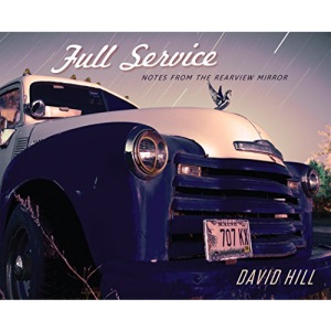 Full Service: Notes from the Rearview Mirror