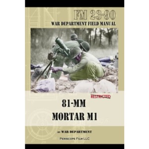 81-MM Mortar M1: War Department Field Manual