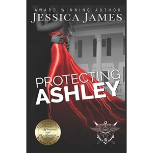Protecting Ashley: A Phantom Force Tactical Novel: 4