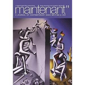Maintenant 11: A Journal of Contemporary Dada Writing and Art