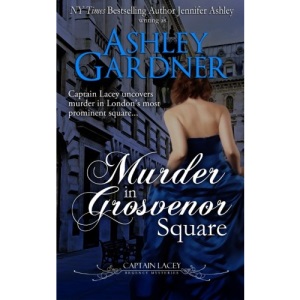 Murder in Grosvenor Square: Volume 9 (Captain Lacey Regency Mysteries)