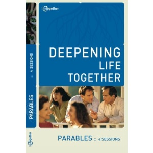 Parables (Deepening Life Together) 2nd Edition