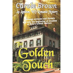 The Golden Touch: 5 (An Appleton WV Romantic Mystery)