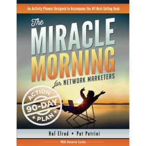 The Miracle Morning for Network Marketers 90-Day Action Planner: Volume 2 (The Miracle Morning for Network Marketing)
