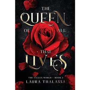 The Queen of All That Lives (The Fallen World Book 3) (3)