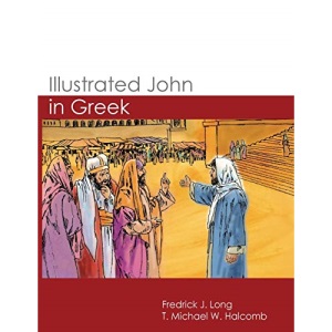 Illustrated John in Greek: 2 (GlossaHouse Illustrated Biblical Texts)