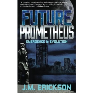Future Prometheus: Emergence and Evolution: Volume 1