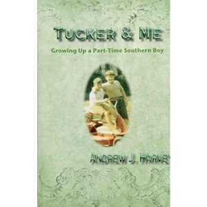 Tucker & Me: Growing Up a Part-Time Southern Boy