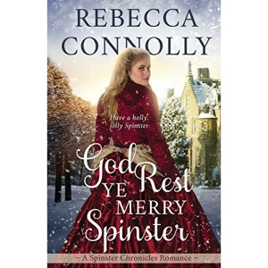 God Rest Ye Merry Spinster (The Spinster Chronicles, Book 5)