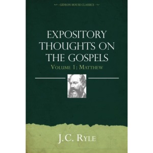 Expository Thoughts on the Gospels Volume 1: Matthew