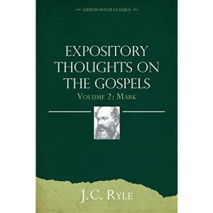 Expository Thoughts on the Gospels Volume 2: Mark