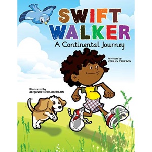 Swift Walker: A Continental Journey: Geography Books for Kids!: Volume 1