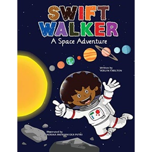 Swift Walker: A Space Adventure: Science and Geography Books for Kids: Volume 3