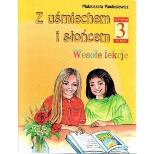 Czytanka  Z uśmiechem i słońcem - Klasa III