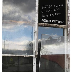 Jorge Amaya Doesn't Live Here Anymore