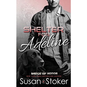Shelter for Adeline: Volume 7 (Badge of Honor: Texas Heroes)