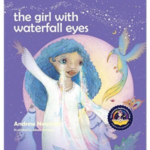 The Girl With Waterfall Eyes: Helping children to see beauty in themselves and others (14) (Conscious Stories)
