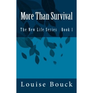 More Than Survival: The New Life Series Book 1: Volume 1