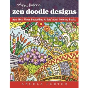 Angela Porter's Zen Doodle Designs (New York Times Bestselling Artists' Adult Coloring Books)