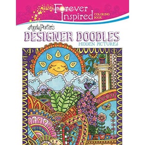 Forever Inspired Coloring Book: Angela Porter's Designer Doodles Hidden Pictures (Forever Inspired Coloring Books)