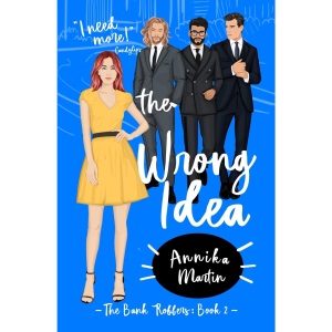 The Wrong Idea: 2 (The Bank Robbers)