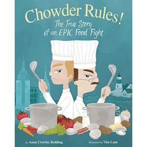 Chowder Rules!: The True Story of an Epic Food Fight