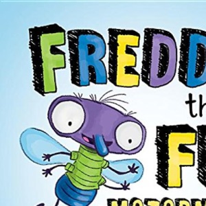 Freddie the Fly: Motormouth: A Story about Learning to Listen