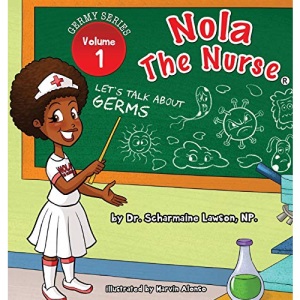 Nola The Nurse®: Let's Talk About Germs (1) (The Germy)