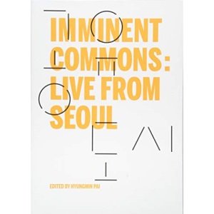 Imminent Commons: Live from Seoul: Seoul Biennale of Architecture and Urbanism 2017